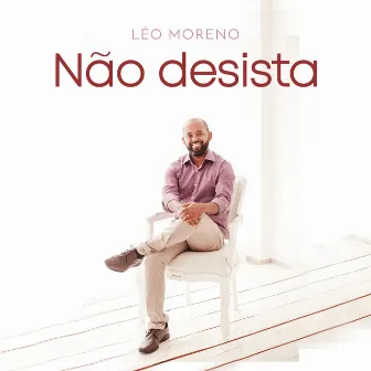 Não Desista by Léo Moreno