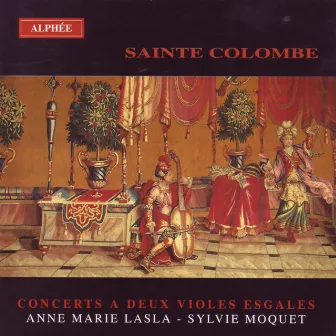 Sainte Colombe: Concerts a Deux Violines Esgales by Sylvie Moquet