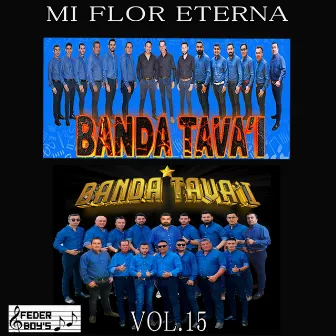 Mi Flor Eterna, Vol. 15 by Banda Tava'i