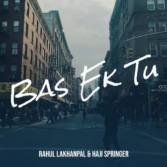 Bas Ek Tu by Rahul Lakhanpal