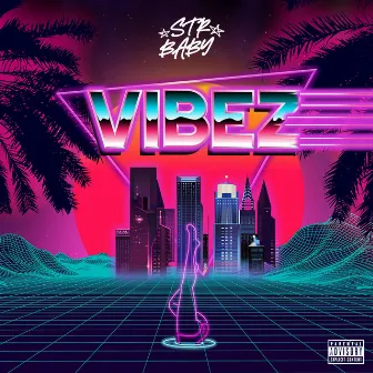 VIBEZ by STRBABY