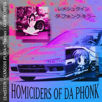 HOMICIDERS OF DA PHONK by LEmeSTEIN