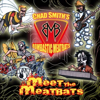 Meet the Meatbats by Chad Smith's Bombastic Meatbats