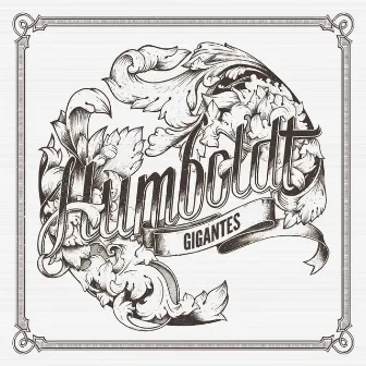 Gigantes by Humboldt