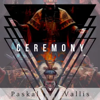 Ceremony by Paskal vallis