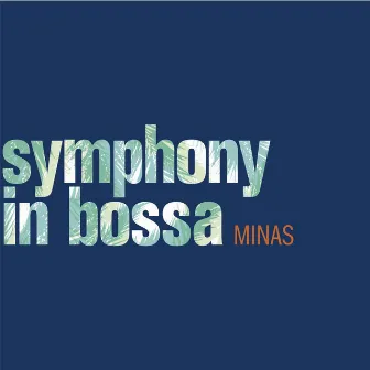 Symphony in Bossa by Minas