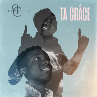 Ta Grâce by Pierre Cossa