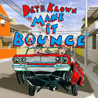 Make It Bounce by Deth Klown