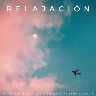 Relajación: Hermosos Y Calmantes Sonidos De Lluvia Vol. 1 by Pase Meteorológico