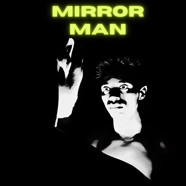 Mirror Man