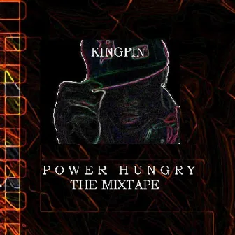 Power Hungry Vol 1 by Kingpin