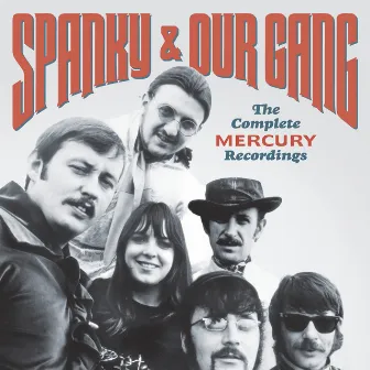 The Complete Mercury Recordings by Spanky & Our Gang