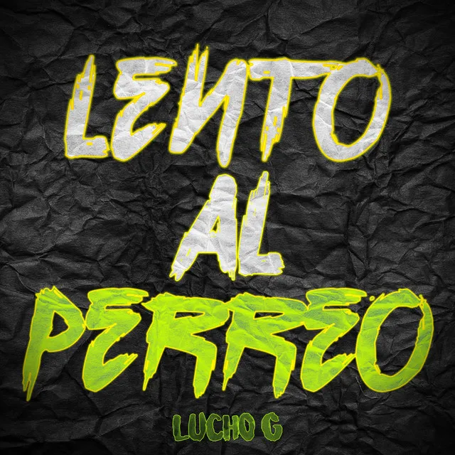 Lento al perreo