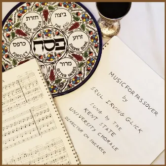 Srul Irving Glick Music for Passover by Srul Irving Glick