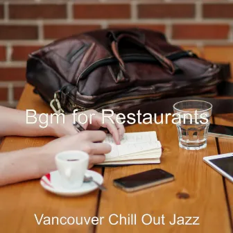 Bgm for Restaurants by Vancouver Chill Out Jazz