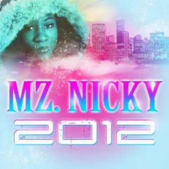 Twenty - Twelve by Mz. Nicky