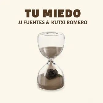 Tu Miedo by JJ Fuentes