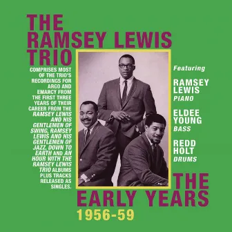 The Early Years 1956-59 by Ramsey Lewis Trio