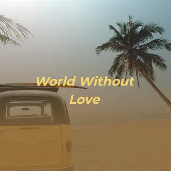 World Without Love by The Techniques