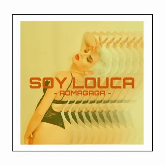 Soy Louca by Romagaga