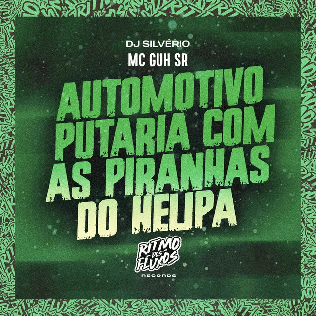 Automotivo Putaria Com as Piranhas do Helipa