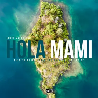 Hola Mami by Louie Valentino