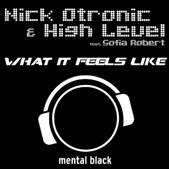 What It Feels Like by Nick Otronic