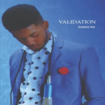 Validation by Jungle Boy