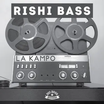 La Kampo by Rishi Bass