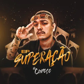 SUPERAÇÃO by MC Caroço