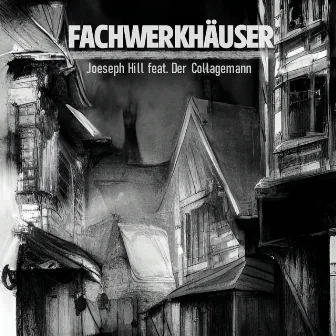 Fachwerkhäuser by Joeseph Hill