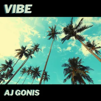 VIBE by AJ Gonis