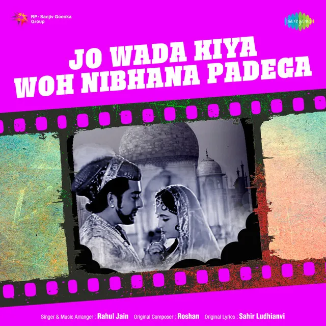 Jo Wada Kiya Woh Nibhana Padega (From "Taj Mahal")