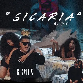 Sicaria (Remix) by Mc Onix