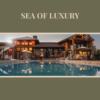 Sea of Luxury by Belloq