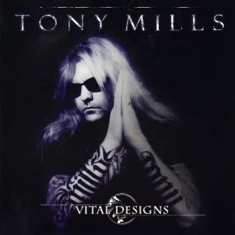 Vital Designs by Tony Mills