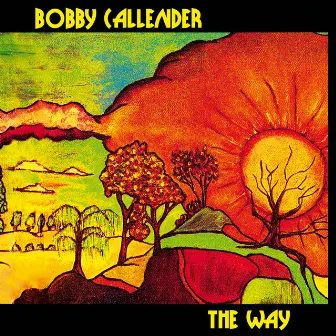 The Way (New Edition) by Bobby Callender