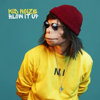 Blow It Up by Kid Noize