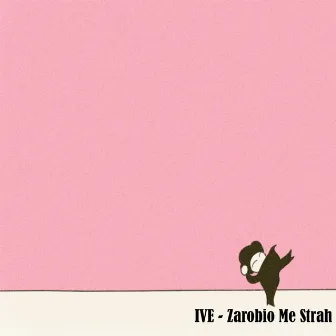 Zarobio Me Strah by Ive