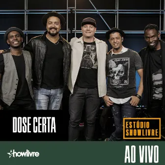 Dose Certa no Estúdio Showlivre, Vol. 3 (Ao Vivo) by Grupo Dose Certa