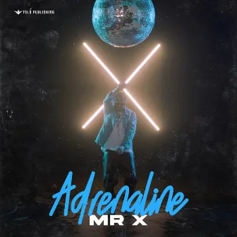 Adrenaline by Mr.X