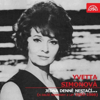 Jedna Denně Nestačí... (A Další Nahrávky Z Let 1963-1966) by Yvetta Simonová