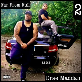 Far From Full 2 by Drae Maddan