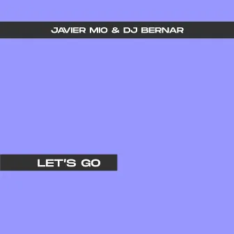 Let's Go by Javier Mio