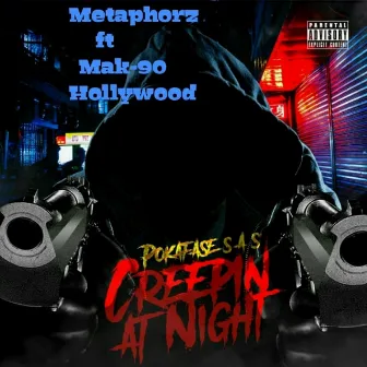 Creepin' at Night by Metaphorz