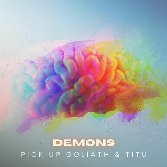 Demons by Pick Up Goliath