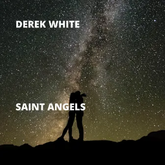 Saint Angels by Derek White