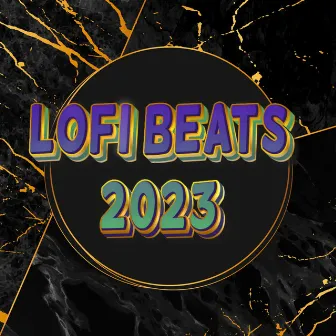 2023 Lofi Beats For Chilling Hip Hop Playlist by Lofi Playlist 2023