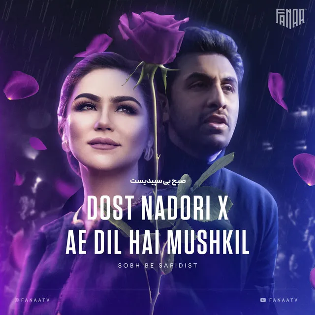 Dost Nadori X Ae Dil Hai Mushkil