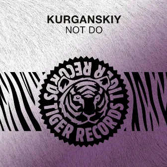 Not Do by Kurganskiy